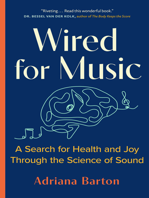Title details for Wired for Music by Adriana Barton - Available